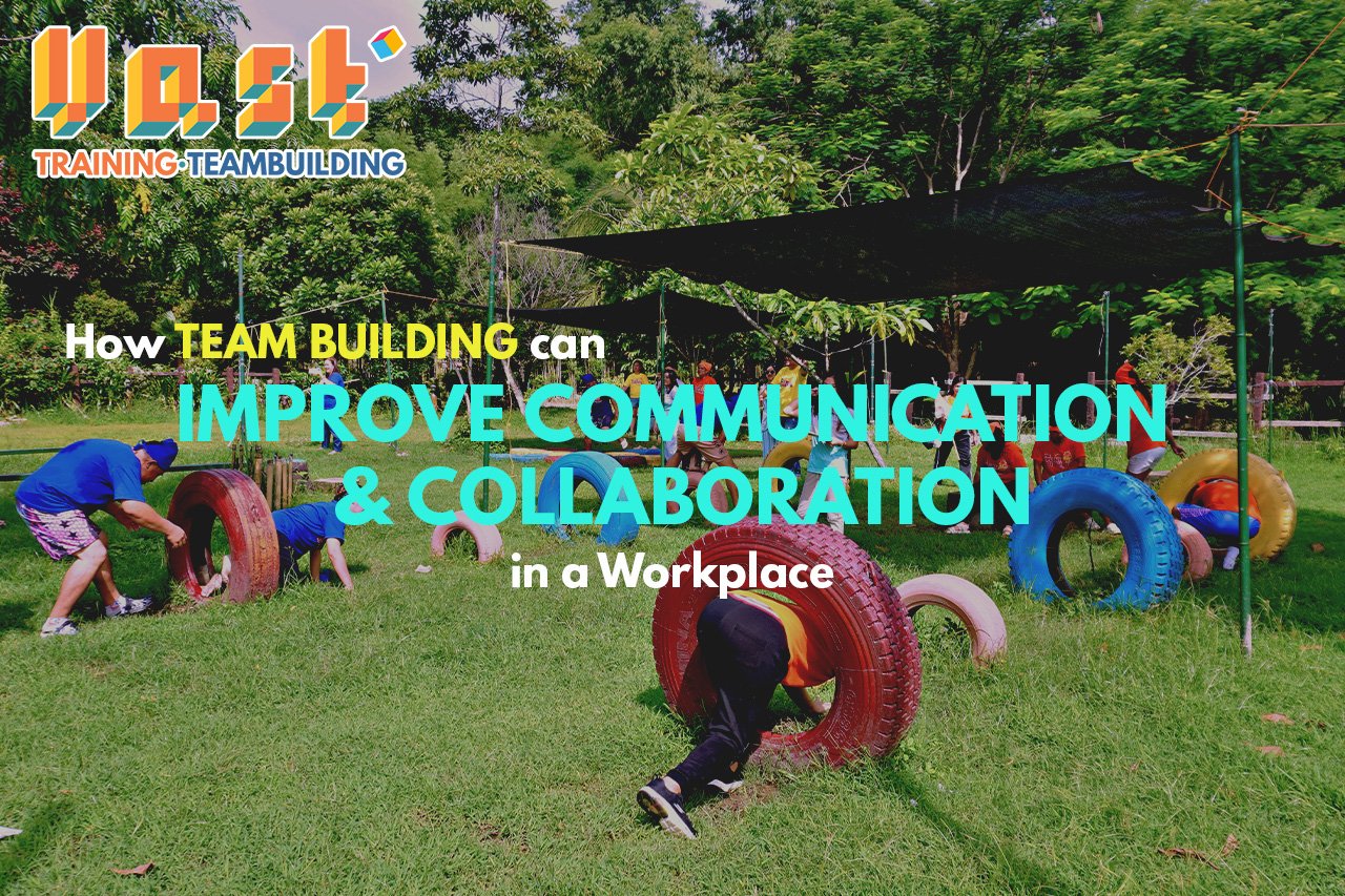 How Team Building Can Improve Communication and Collaboration in the Workplace