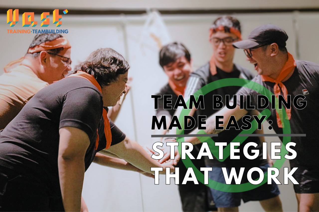 Team Building Made Easy: Strategies That Work