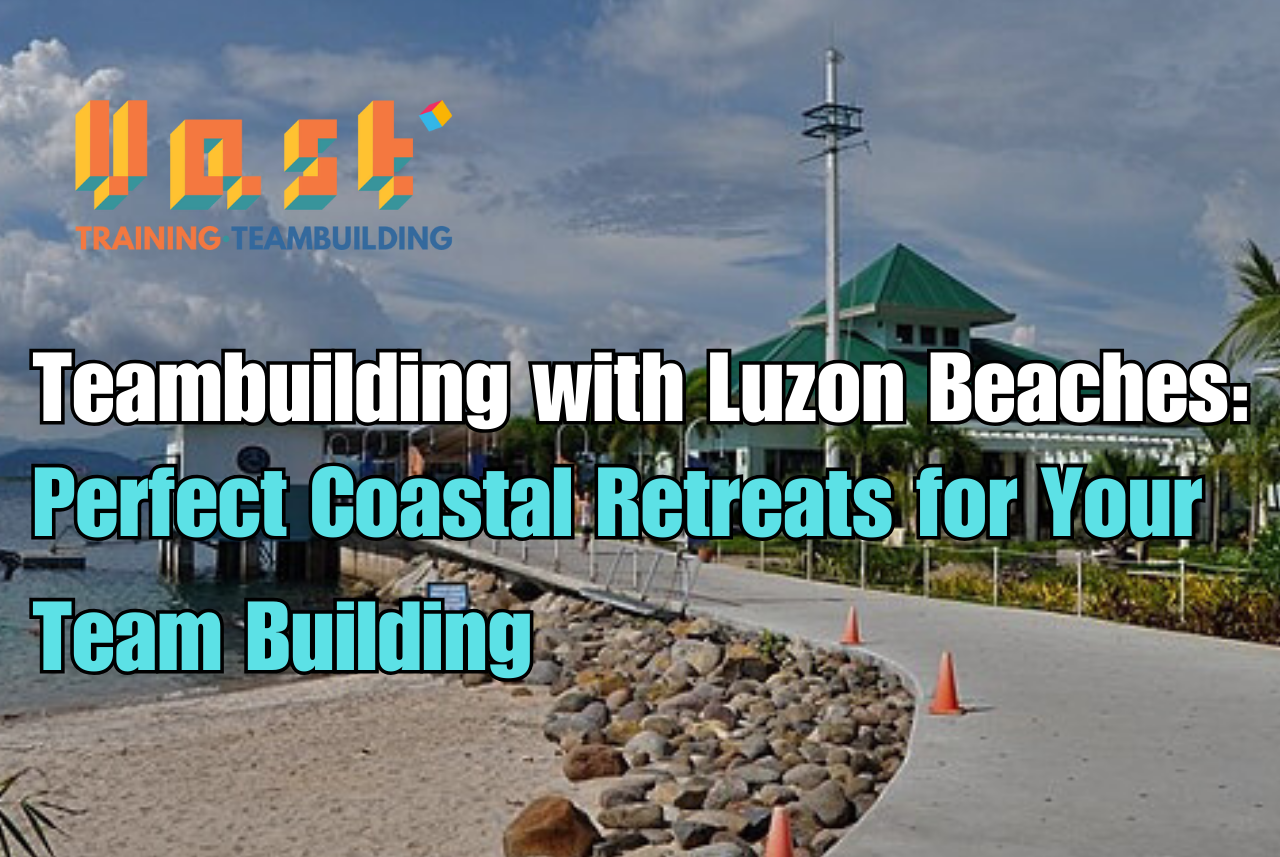 Team Building with Luzon Beaches: Perfect Coastal Retreats for your Team Building