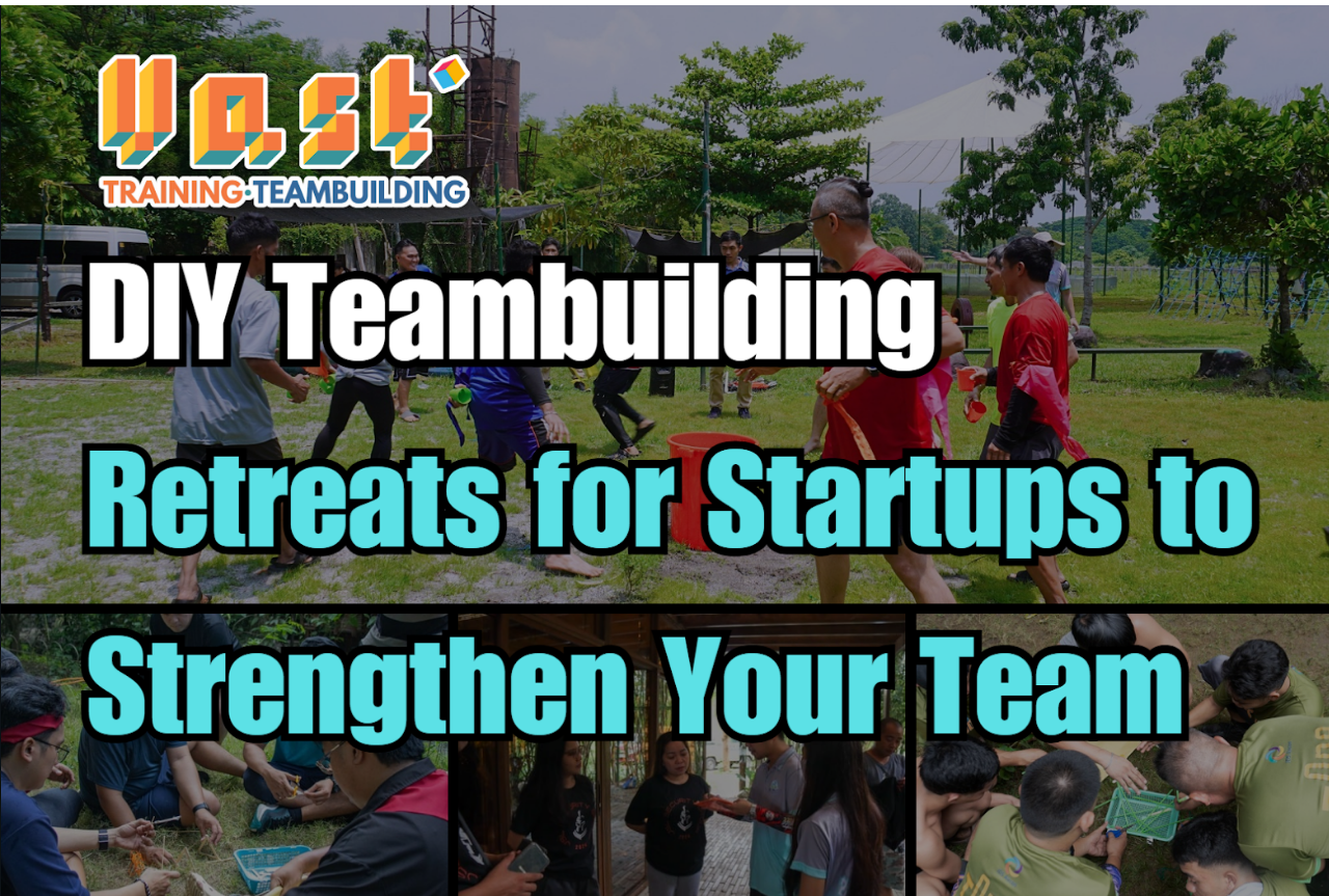 DIY Teambuilding Retreats for Startups to Strengthen Your Team